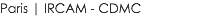 Paris | IRCAM - CDMC