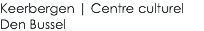 Keerbergen | Centre culturel Den Bussel